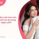 Top 10+ kiểu tóc cho cô dâu mặt tròn trong ngày cưới